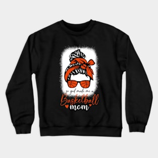 So God Made a Basketball Mom Crewneck Sweatshirt